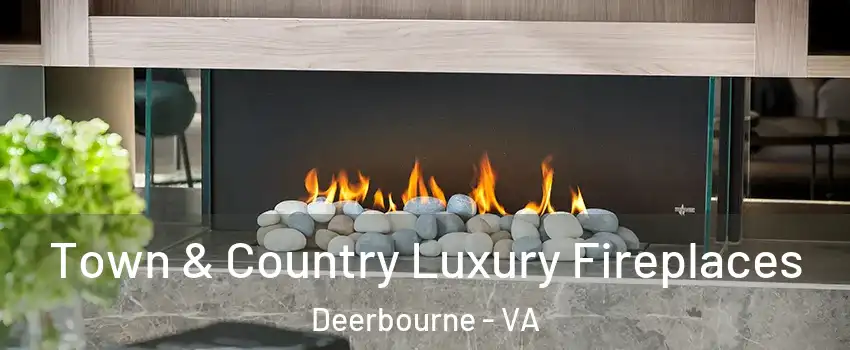 Town & Country Luxury Fireplaces Deerbourne - VA