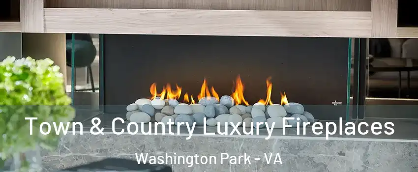 Town & Country Luxury Fireplaces Washington Park - VA