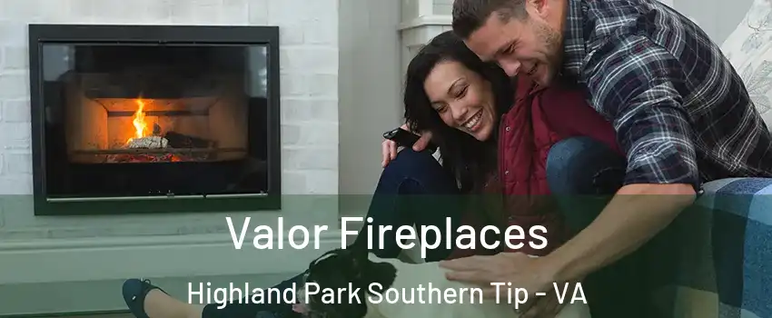 Valor Fireplaces Highland Park Southern Tip - VA