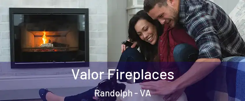 Valor Fireplaces Randolph - VA