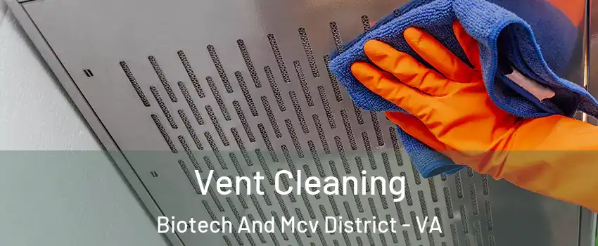 Vent Cleaning Biotech And Mcv District - VA