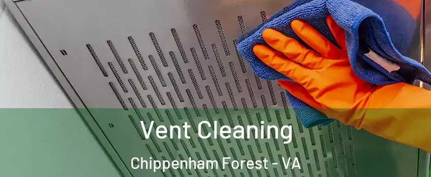 Vent Cleaning Chippenham Forest - VA