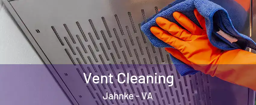 Vent Cleaning Jahnke - VA
