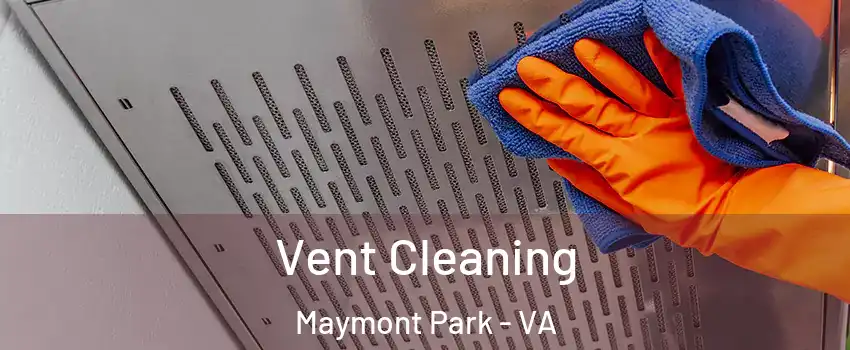 Vent Cleaning Maymont Park - VA
