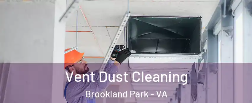 Vent Dust Cleaning Brookland Park - VA