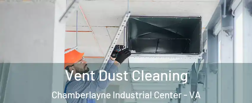 Vent Dust Cleaning Chamberlayne Industrial Center - VA