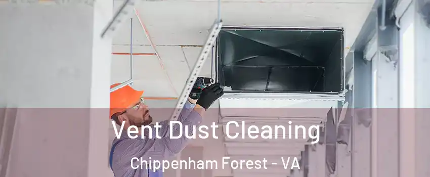 Vent Dust Cleaning Chippenham Forest - VA