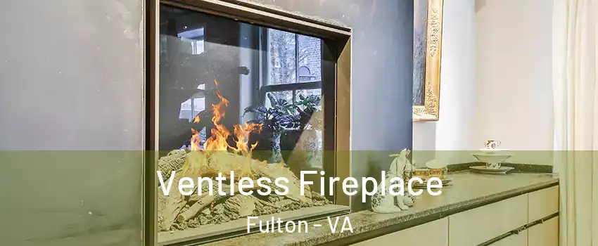 Ventless Fireplace Fulton - VA