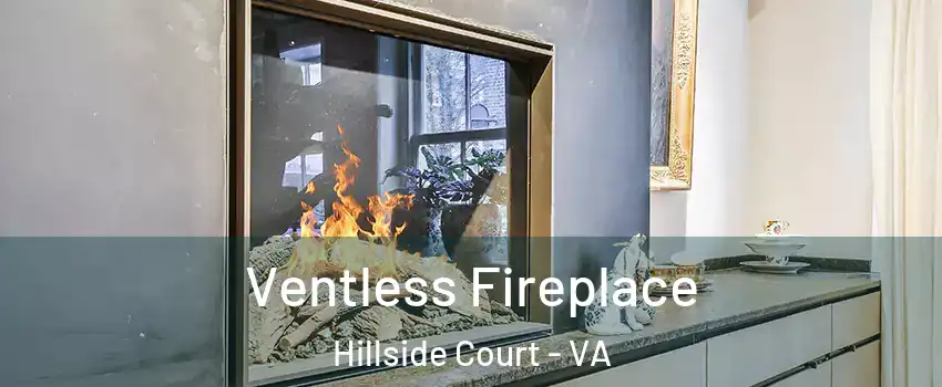 Ventless Fireplace Hillside Court - VA