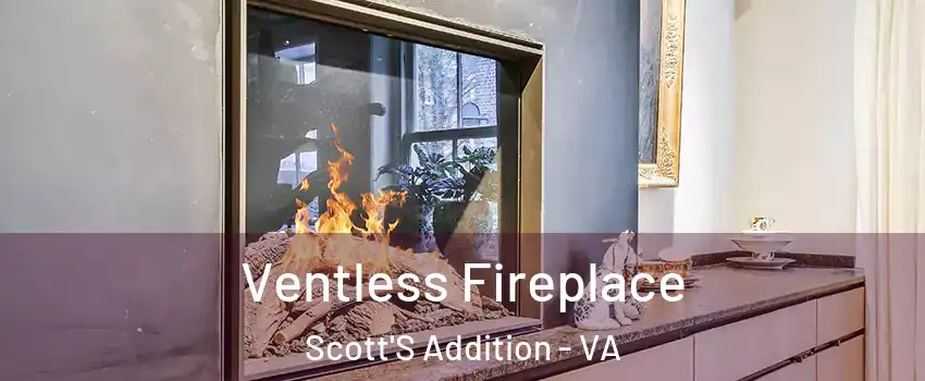 Ventless Fireplace Scott'S Addition - VA