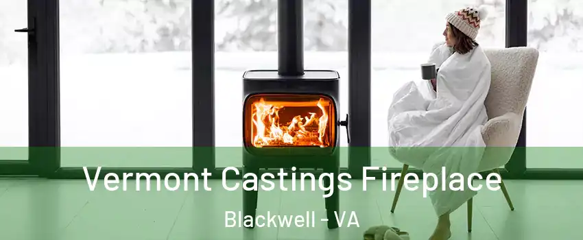 Vermont Castings Fireplace Blackwell - VA