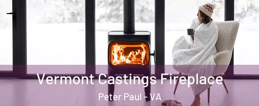 Vermont Castings Fireplace Peter Paul - VA