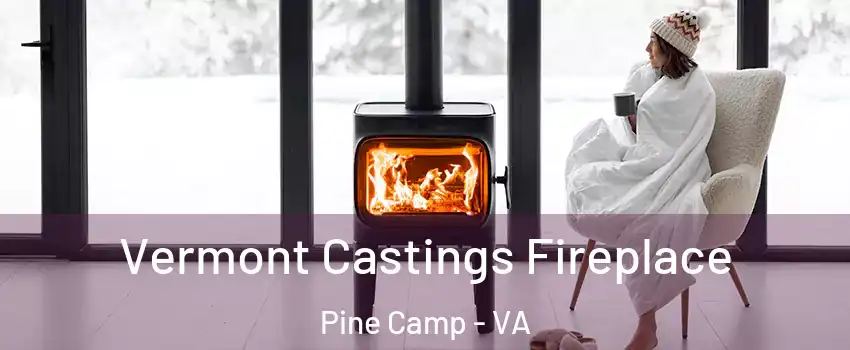 Vermont Castings Fireplace Pine Camp - VA