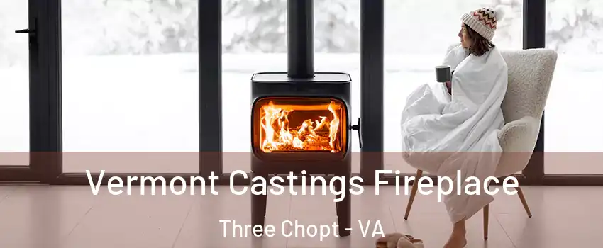 Vermont Castings Fireplace Three Chopt - VA