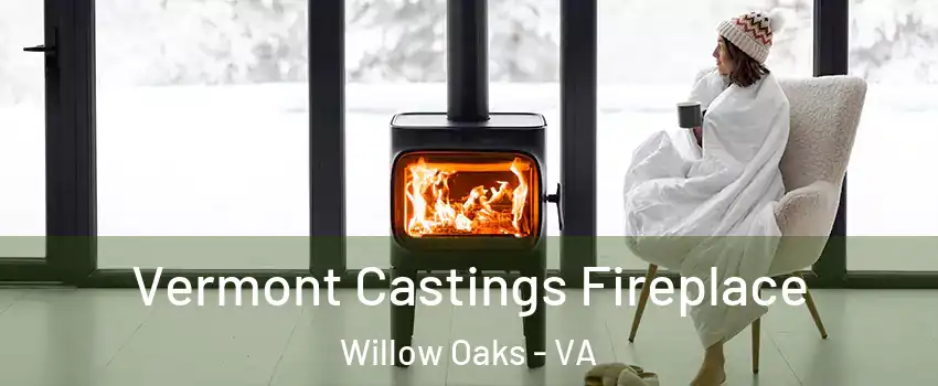 Vermont Castings Fireplace Willow Oaks - VA