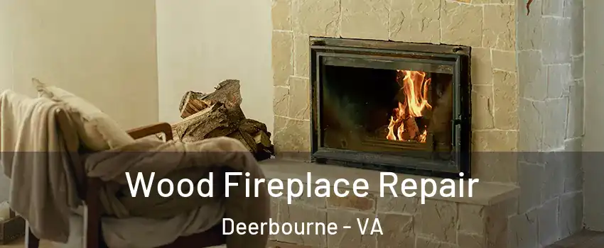 Wood Fireplace Repair Deerbourne - VA
