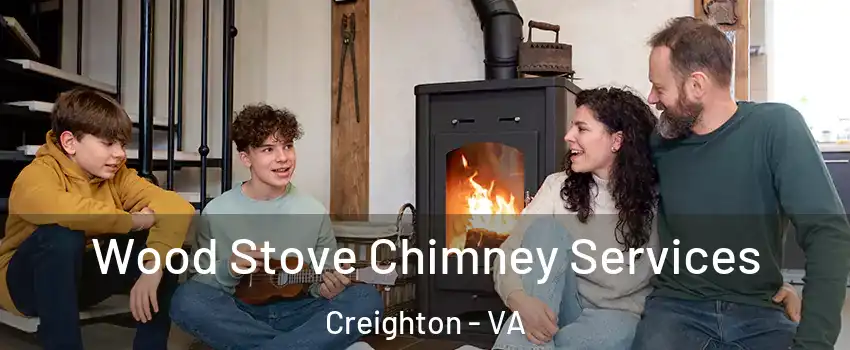 Wood Stove Chimney Services Creighton - VA