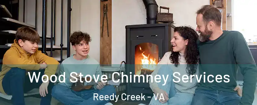 Wood Stove Chimney Services Reedy Creek - VA