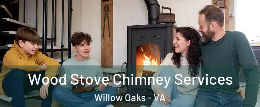 Wood Stove Chimney Services Willow Oaks - VA