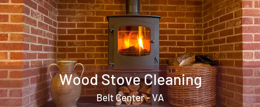 Wood Stove Cleaning Belt Center - VA