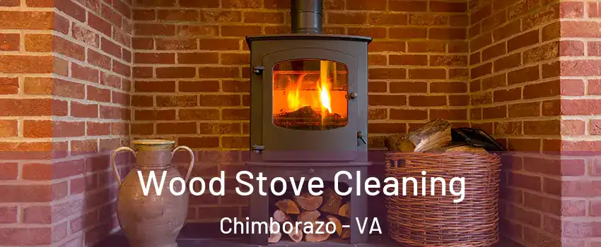 Wood Stove Cleaning Chimborazo - VA