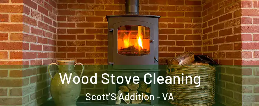Wood Stove Cleaning Scott'S Addition - VA