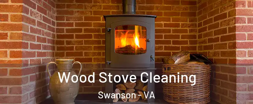 Wood Stove Cleaning Swanson - VA