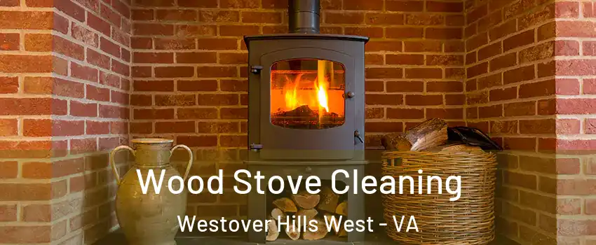 Wood Stove Cleaning Westover Hills West - VA