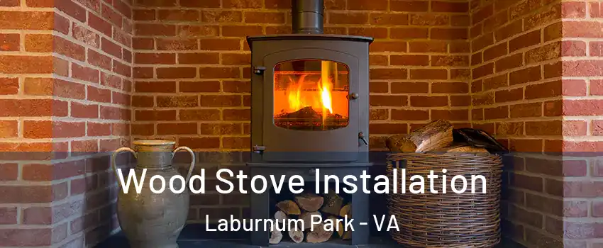 Wood Stove Installation Laburnum Park - VA