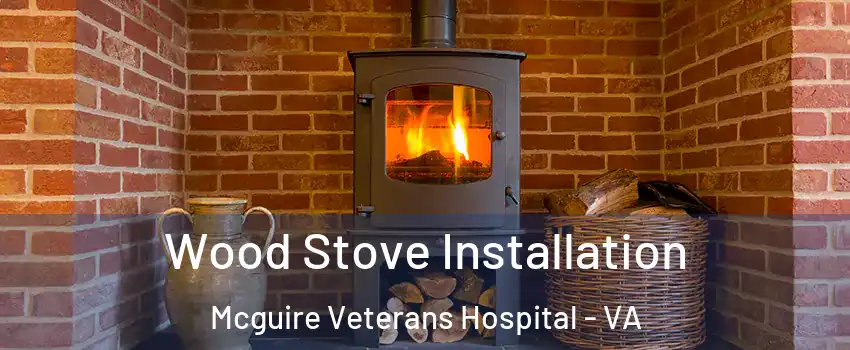 Wood Stove Installation Mcguire Veterans Hospital - VA