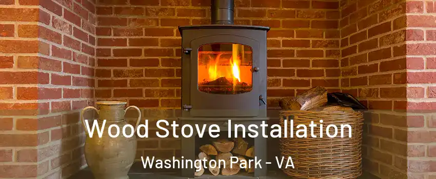 Wood Stove Installation Washington Park - VA