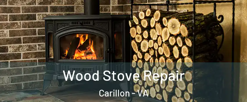 Wood Stove Repair Carillon - VA