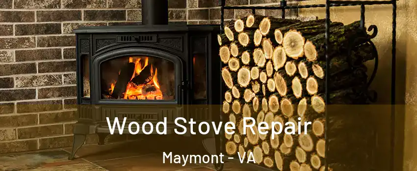Wood Stove Repair Maymont - VA