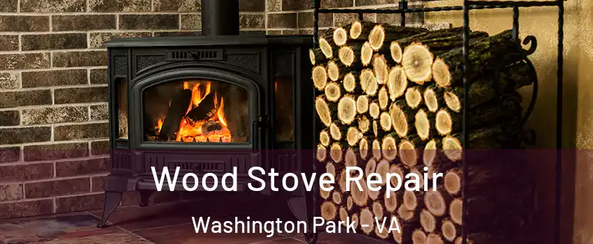 Wood Stove Repair Washington Park - VA